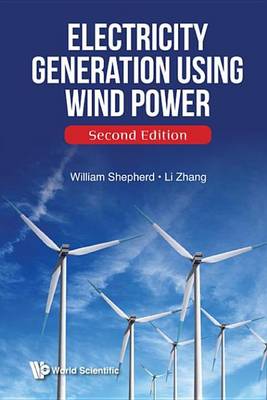 Book cover for Electricity Generation Using Wind Power (Second Edition)
