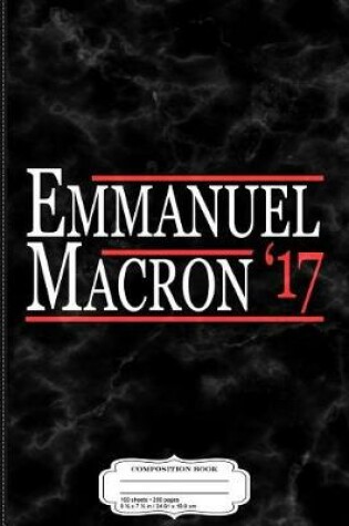 Cover of Emmanuel Macron President Composition Notebook