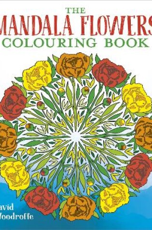 Cover of The Mandala Flowers Colouring Book