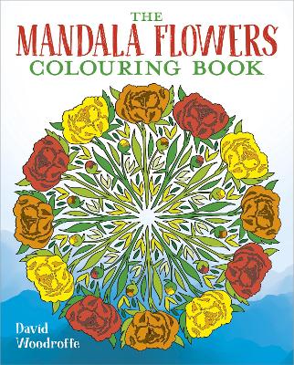 Book cover for The Mandala Flowers Colouring Book