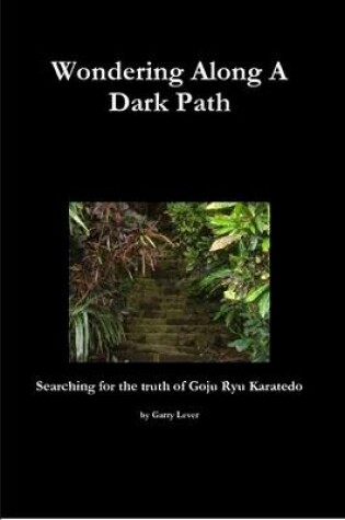 Cover of Wondering Along A Dark Path