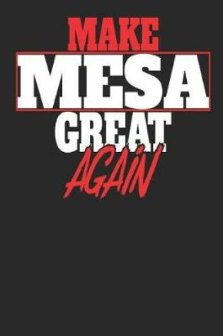 Cover of Make Mesa Great Again