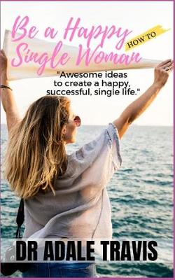 Book cover for How to Be a Happy Single Woman