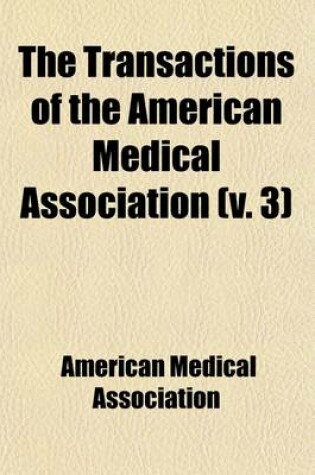 Cover of Transactions of the American Medical Association Volume 3
