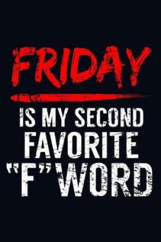 Cover of Friday Is My Second Favorite F Word