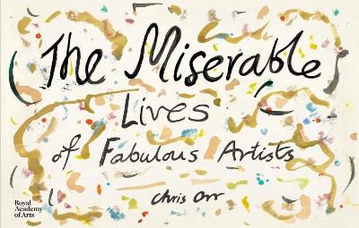 Book cover for The Miserable Lives of Fabulous Artists