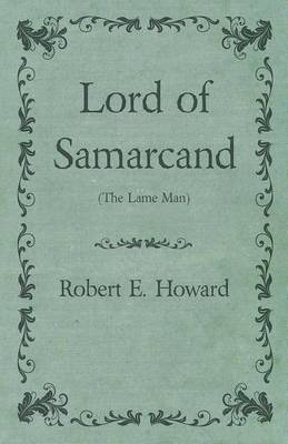 Book cover for Lord of Samarcand (the Lame Man)