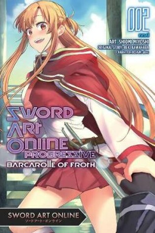 Cover of Sword Art Online: Progressive Barcarolle of Froth, Vol. 2