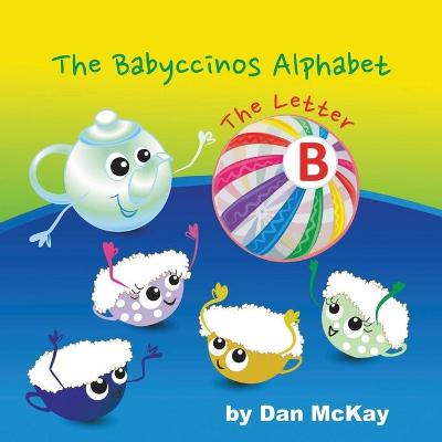Book cover for The Babyccinos Alphabet The Letter B