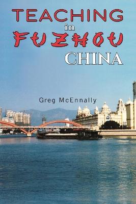 Book cover for Teaching in Fuzhou, China