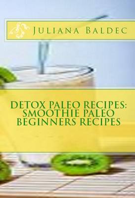 Book cover for Detox Paleo Recipes: Smoothie Paleo Beginners Recipes