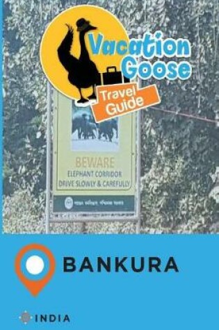 Cover of Vacation Goose Travel Guide Bankura India