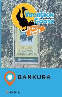 Book cover for Vacation Goose Travel Guide Bankura India