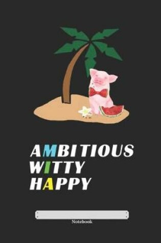 Cover of Ambitious Witty Happy