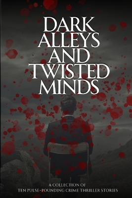 Book cover for Dark Alleys and Twisted Minds