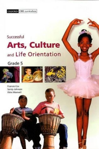 Cover of Successful arts, culture, and life orientation: Gr 5: Learner's Book