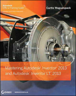 Book cover for Mastering Autodesk Inventor 2013 and Autodesk Inventor LT 2013