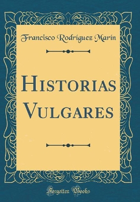 Book cover for Historias Vulgares (Classic Reprint)