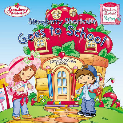 Cover of Strawberry Shortcake Goes to School