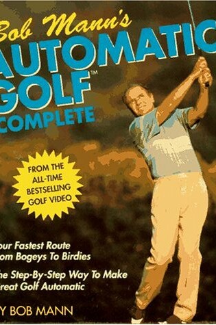 Cover of Bob Mann's Automatic Golf Complete