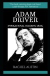 Book cover for Adam Driver Inspirational Coloring Book