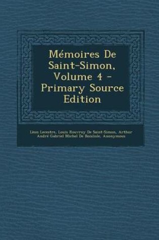 Cover of Memoires de Saint-Simon, Volume 4 - Primary Source Edition