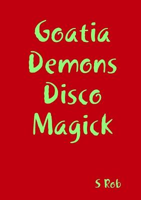 Book cover for Goatia Demons Disco Magick