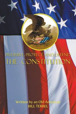 Book cover for Preserve, Protect, and Defend the Constitution