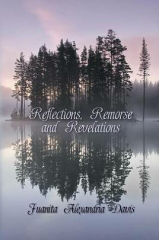 Cover of Reflections, Remorse, and Revelations