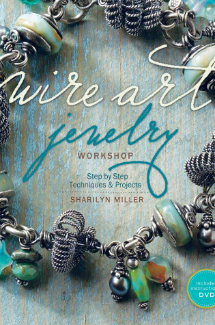 Wire Art Jewelry Workshop (With DVD)