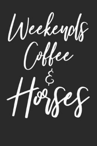 Cover of Weekends Coffee & Horses