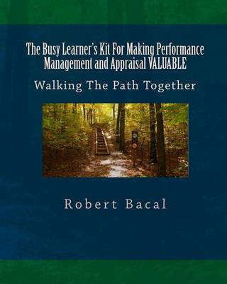 Book cover for The Busy Learner's Kit For Making Performance Management and Appraisal VALUABLE