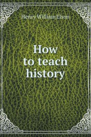 Cover of How to teach history