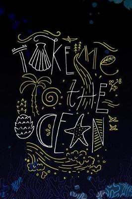 Book cover for Take Me to the Ocean