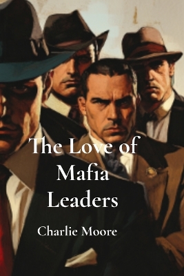 Book cover for The Love of Mafia Leaders