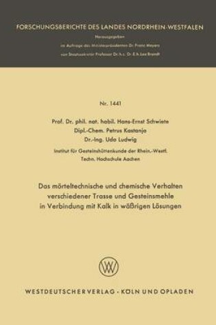 Cover of Das Moerteltechnische Und Chemische Verhalten Verschiedener Trasse Und Gesteinsmehle in Verbindung Mit Kalk in Wassrigen Loesungen