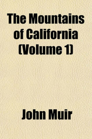 Cover of The Mountains of California (Volume 1)