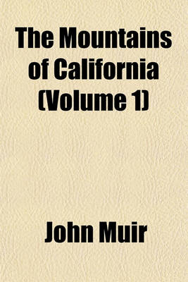 Book cover for The Mountains of California (Volume 1)