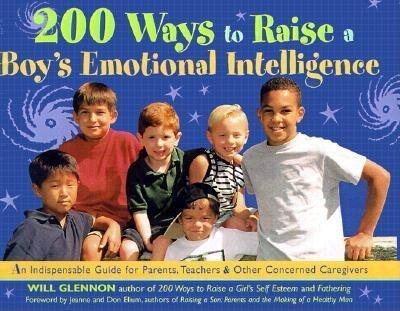 Book cover for 200 Ways to Raise a Boy's Emotional Intelligence