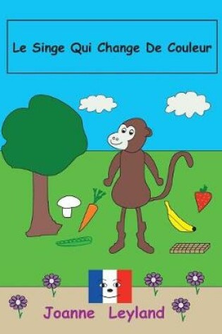 Cover of Le Singe Qui Change de Couleur