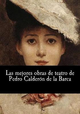 Book cover for Las mejores obras de teatro de Pedro Calderón de la Barca