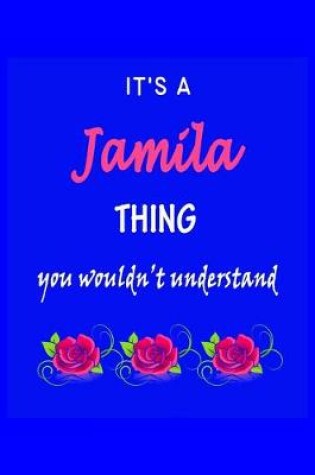 Cover of It's A Jamila Thing You Wouldn't Understand