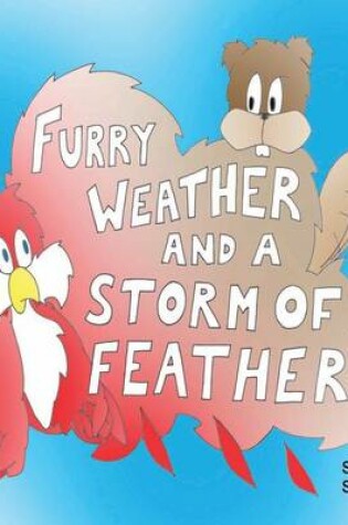 Cover of Furry Weather and a Storm of Feathers