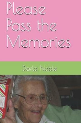 Cover of Please Pass the Memories