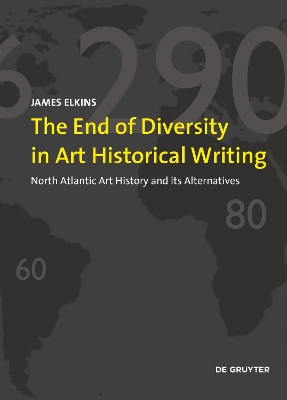 Book cover for The End of Diversity in Art Historical Writing