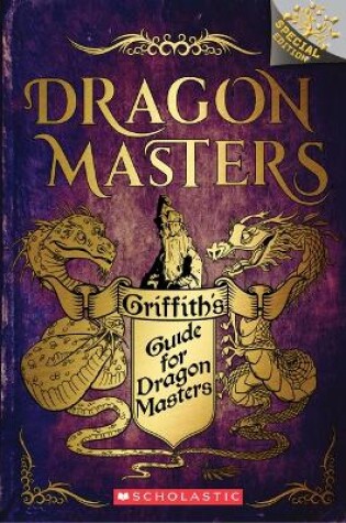 Cover of Griffith's Guide for Dragon Masters: A Branches Special Edition (Dragon Masters)