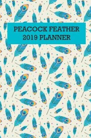 Cover of Peacock Feather 2019 Planner
