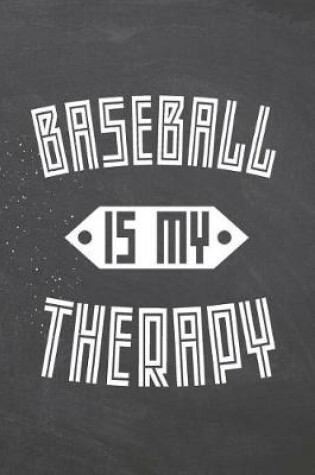 Cover of Baseball Is My Therapy