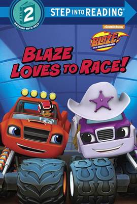 Book cover for Blaze Loves to Race! (Blaze and the Monster Machines)