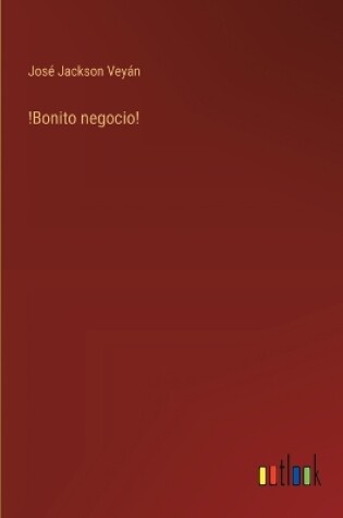 Cover of !Bonito negocio!